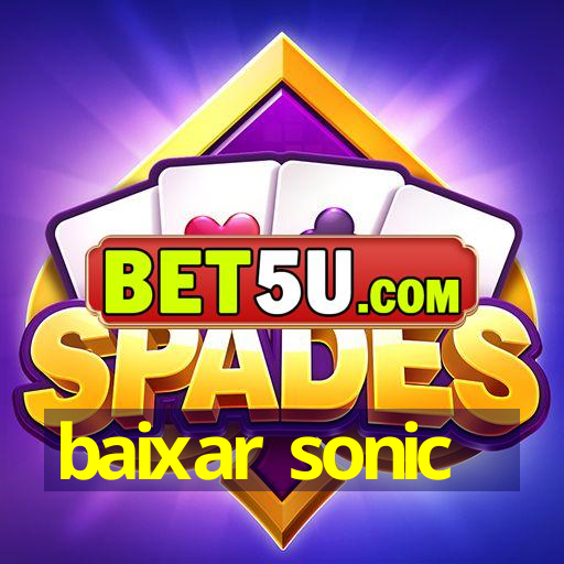 baixar sonic